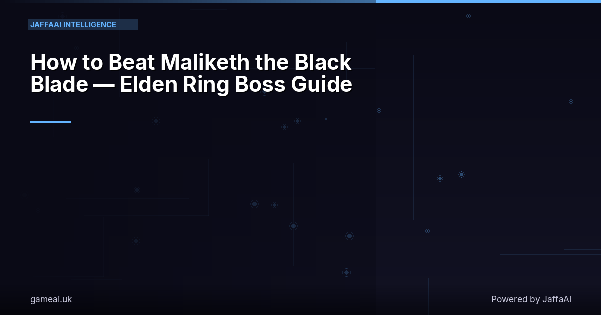 How to Beat Maliketh the Black Blade — Elden Ring Boss Guide
