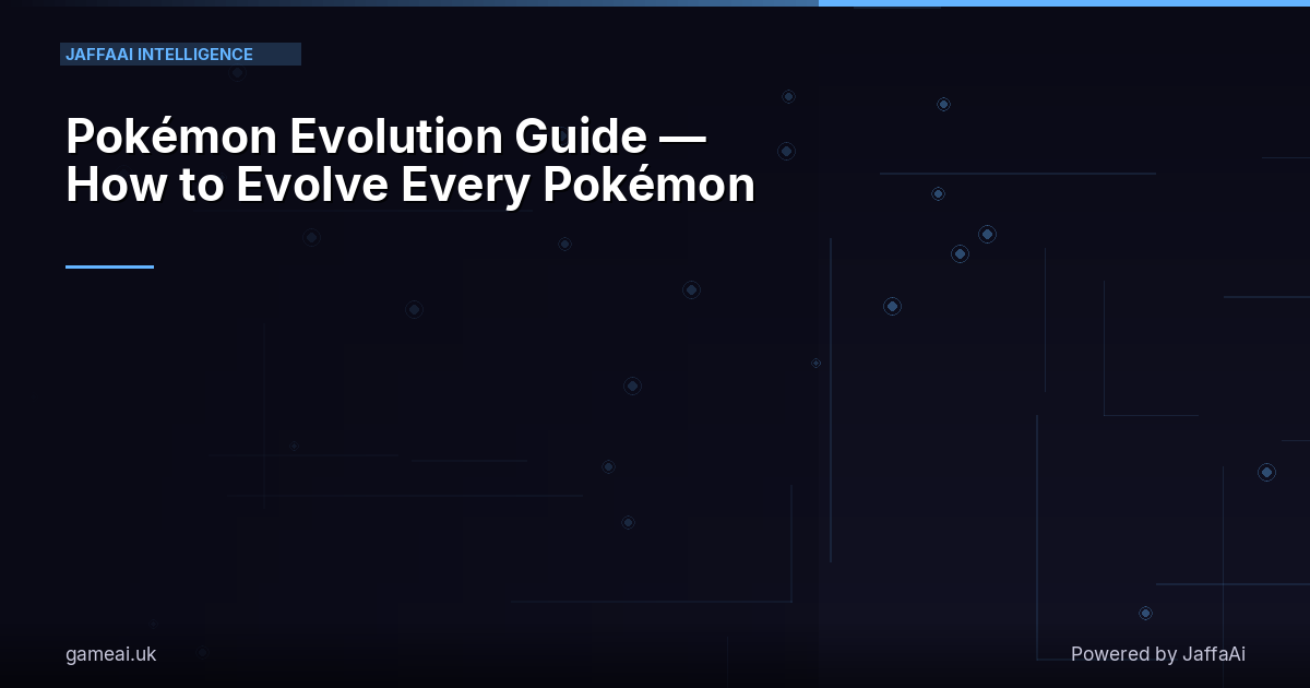 Pokémon Evolution Guide — How to Evolve Every Pokémon