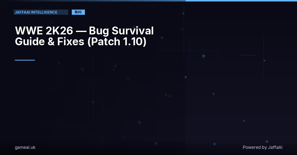 WWE 2K26 — Bug Survival Guide & Fixes (Patch 1.10)